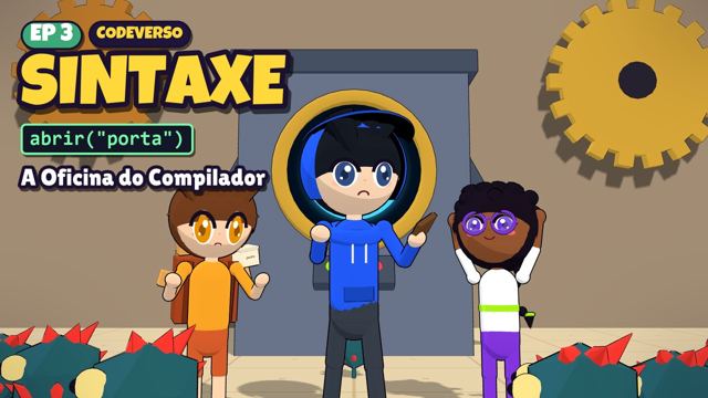 Episódio 3, A Oficina do Compilador
